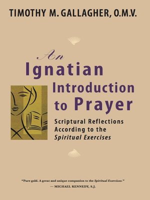 cover image of An Ignatian Introduction to Prayer: Scriptural Reflections According to the Spiritual Exercises